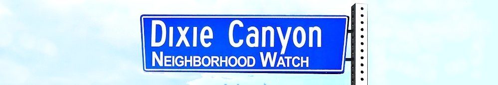 Dixie Canyon Neighborhood Watch